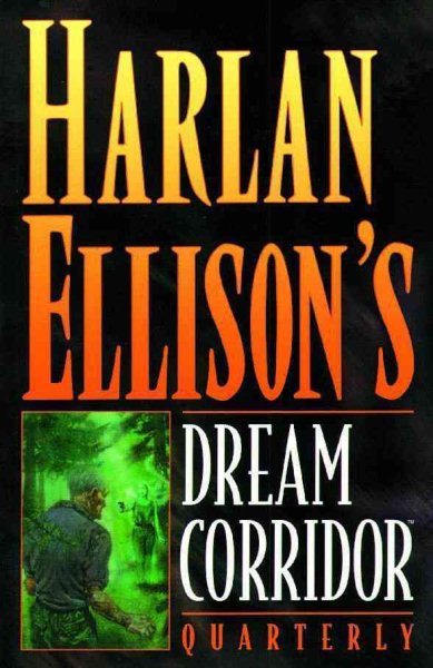 Harlan Ellison's Dream Corridor Quarterly, Vol. 2, No. 1