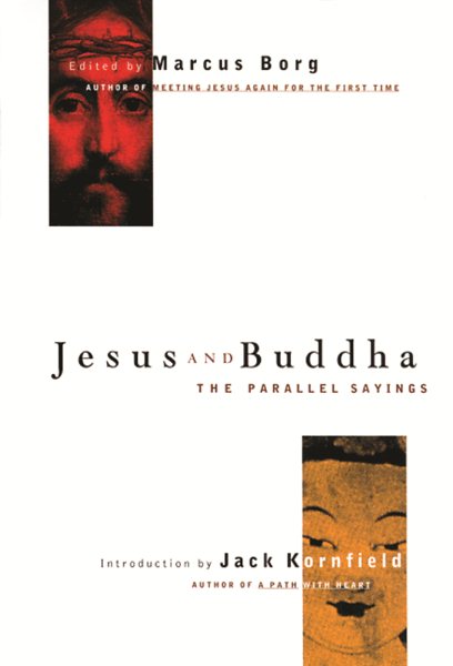 Jesus and Buddha: The Parallel Sayings cover