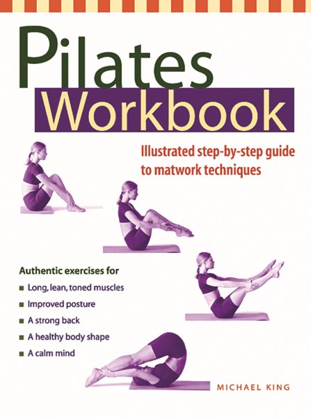 Pilates Workbook: Illustrated Step-by-Step Guide to Matwork Techniques cover