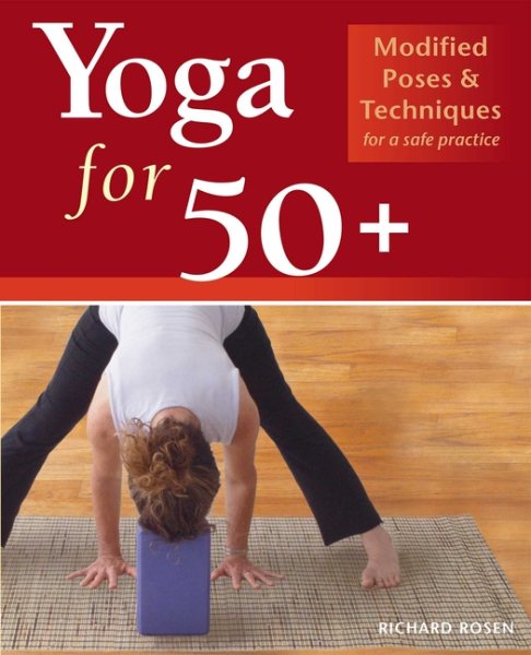 Yoga for 50+: Modified Poses and Techniques for a Safe Practice cover