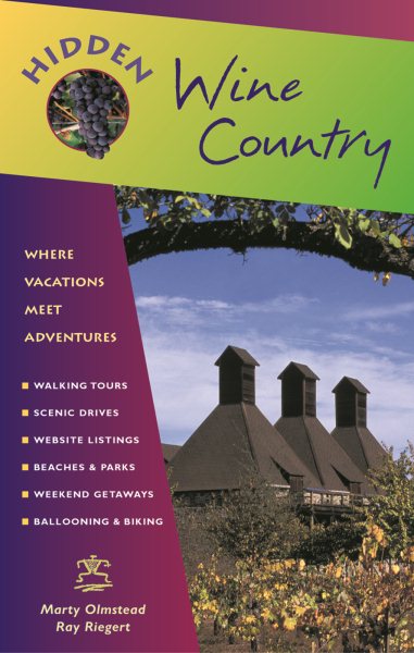 Hidden Wine Country: Including Napa, Sonoma, and Mendocino (Hidden Travel) cover