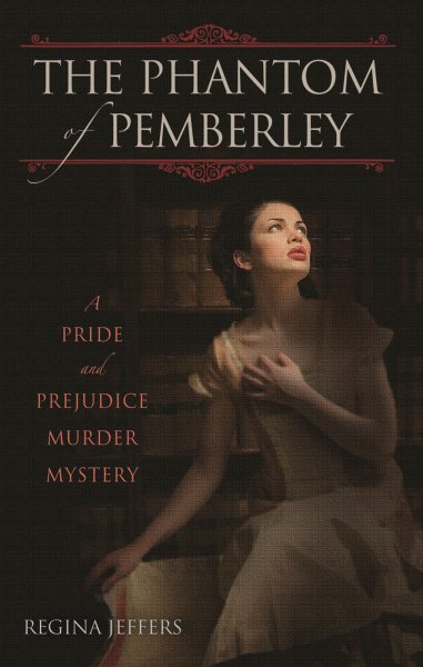 The Phantom of Pemberley: A Pride and Prejudice Murder Mystery cover