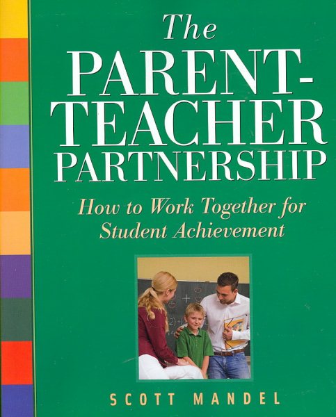 The Parent-Teacher Partnership: How to Work Together for Student Achievement cover