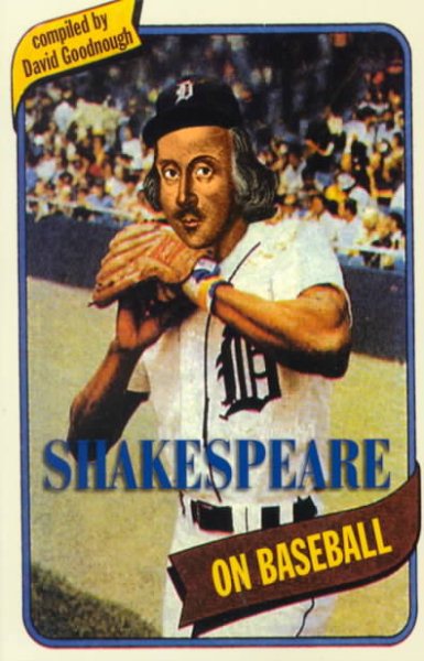 Shakespeare on Baseball: Such Time-Beguiling Sport