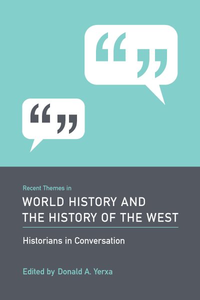 Recent Themes in World History and the History of the West: Historians in Conversation cover