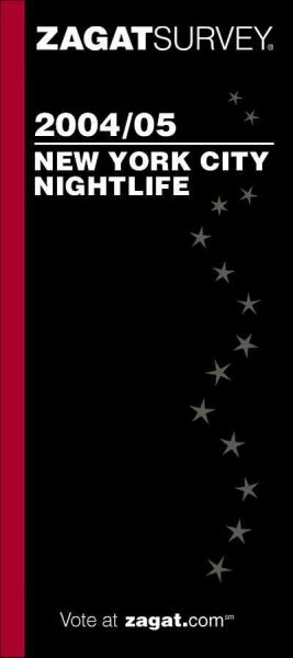 Zagatsurvey 2004/05 New York City Nightlife (Zagatsurvey)