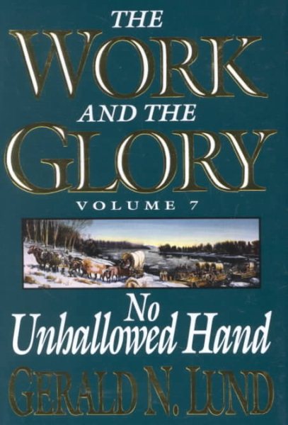 No Unhallowed Hand (Work and the Glory)