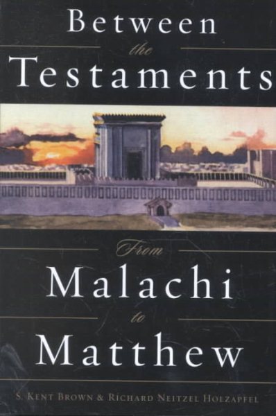 Between the Testaments: From Malachi to Matthew cover