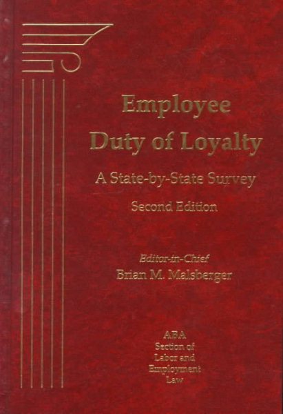 Employee Duty of Loyalty: A State-By-State Survey