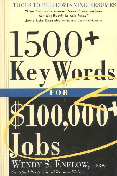 1500+ Key Words for $100,000+ Jobs: Tools to Build Winning Resumes cover