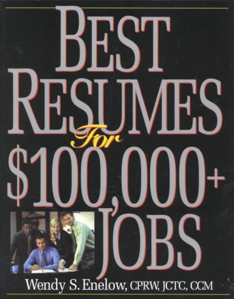 Best Resumes For $100,000+ Jobs cover