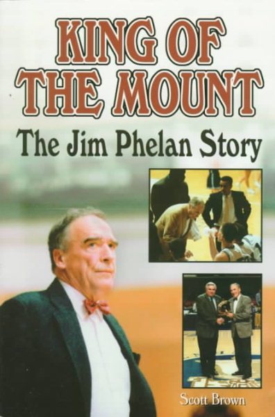 King of the Mount: The Jim Phelan Story cover