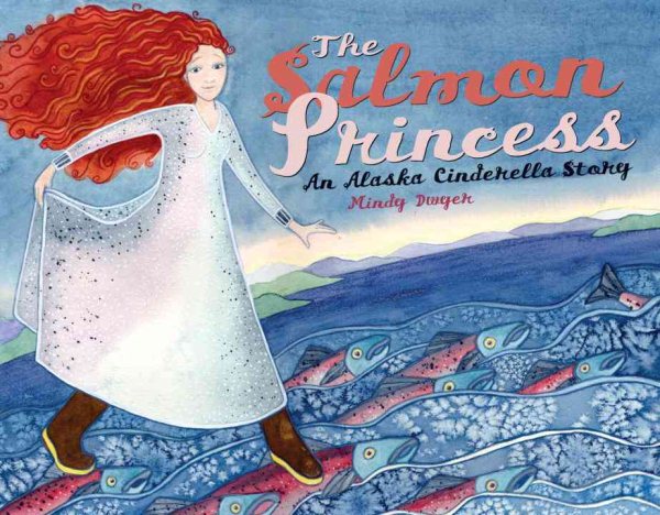The Salmon Princess: An Alaska Cinderella Story (PAWS IV) cover