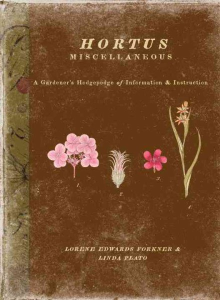 Hortus Miscellaneous: A Gardener's Hodgepodge of Information and Instruction cover