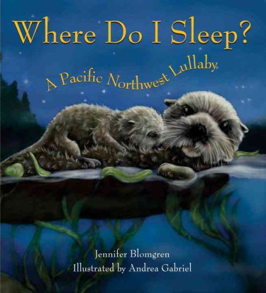 Where Do I Sleep?: A Pacific Northwest Lullaby cover