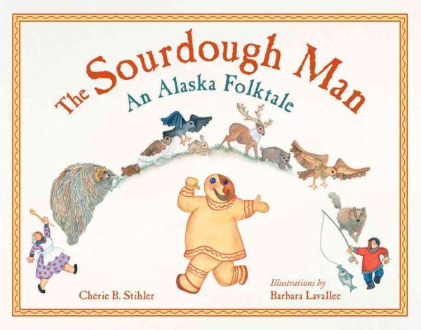 The Sourdough Man: An Alaska Folktale (PAWS IV)
