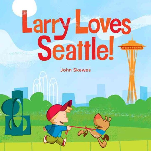 Larry Loves Seattle!: A Larry Gets Lost Book cover