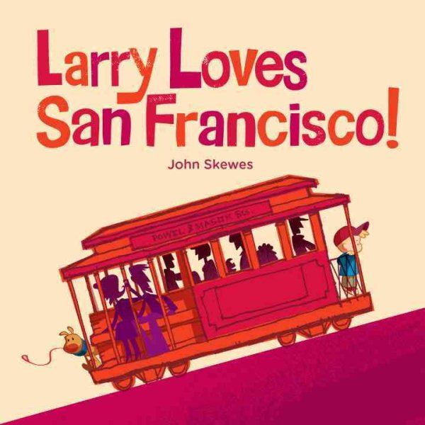 Larry Loves San Francisco!: A Larry Gets Lost Book cover