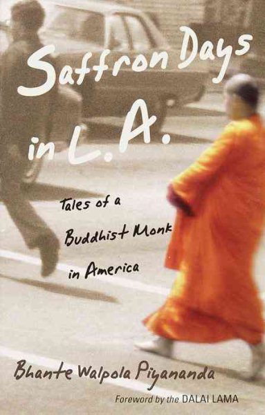 Saffron Days in L.A.: Tales of a Buddhist Monk in America