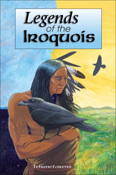Legends of the Iroquois (Myths and Legends) cover