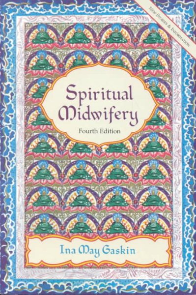 Spiritual Midwifery: Fourth Edition cover