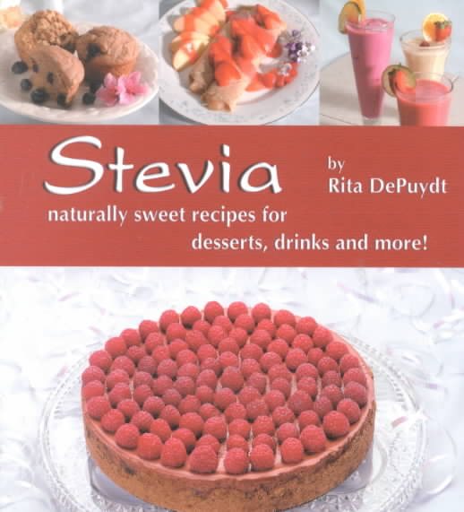 Stevia: Naturally Sweet Recipes for Desserts, Drinks, and More cover