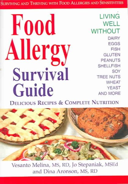 Food Allergy Survival Guide: Surviving and Thriving With Food Allergies and Sensitivities