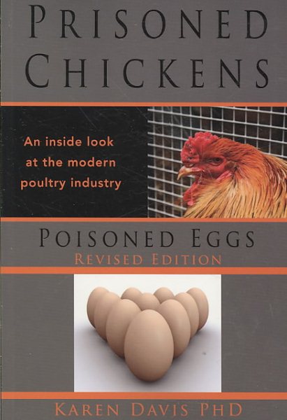 Prisoned Chickens Poisoned Eggs: An Inside Look at the Modern Poultry Industry (REVISED ED) cover
