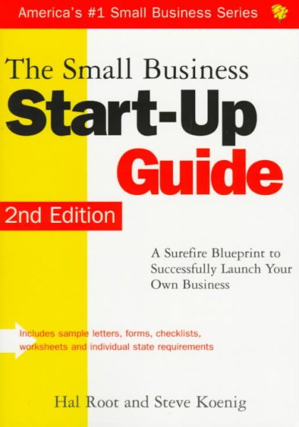The Small Business Start-Up Guide: A Surefire Blueprint to Successfully Launch Your Own Business (Small Business (Sourcebook)) cover