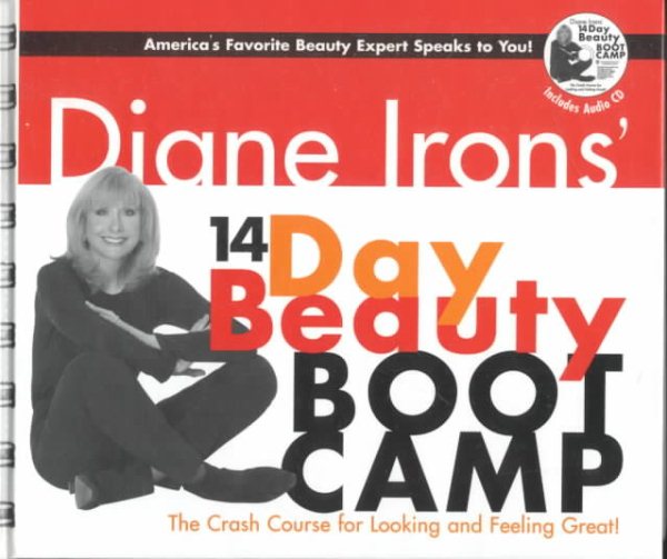 Diane Irons' 14-Day Beauty Boot Camp: The Crash Course for Looking and Feeling Great w/ one Audio CD cover