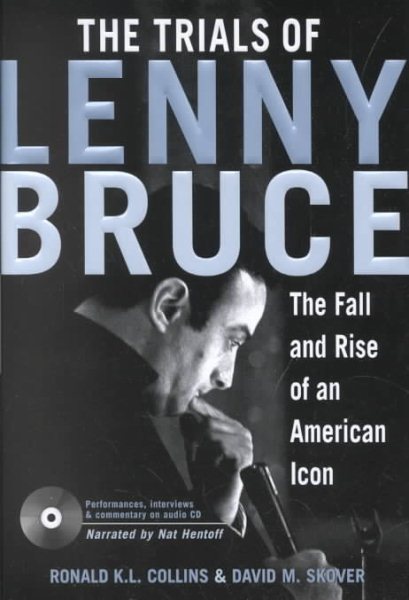 The Trials of Lenny Bruce: The Fall and Rise of An American Icon cover