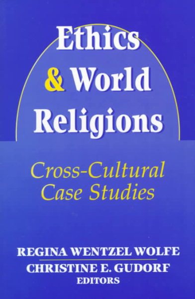 Ethics and World Religions: Cross-Cultural Case Studies cover