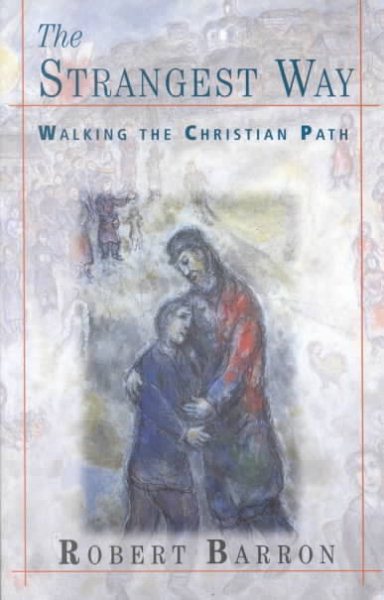 The Strangest Way: Walking the Christian Path cover