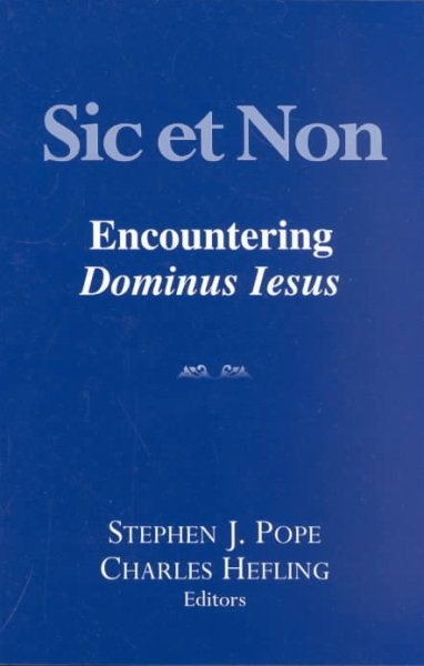 Sic Et Non: Encountering Dominus Iesus