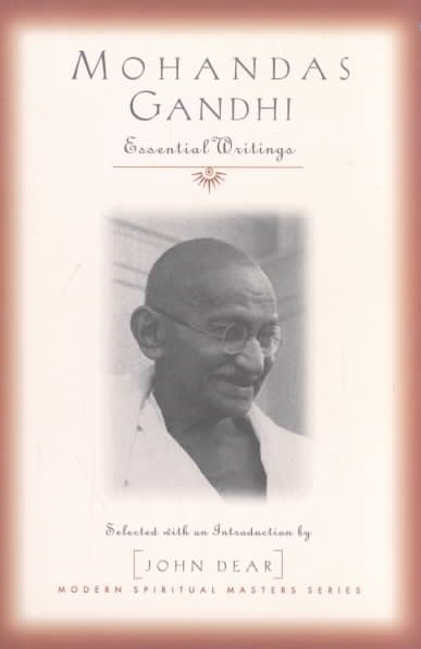 Mohandas Gandhi: Essential Writings (Modern Spiritual Masters Series)