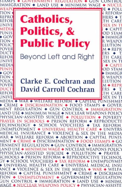 Catholics, Politics, and Public Policy: Beyond Left and Right cover