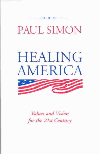 Healing America: Values and Vision for the 21st Century cover
