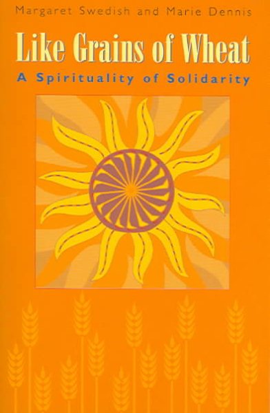 Like Grains Of Wheat: A Spirituality Of Solidarity cover