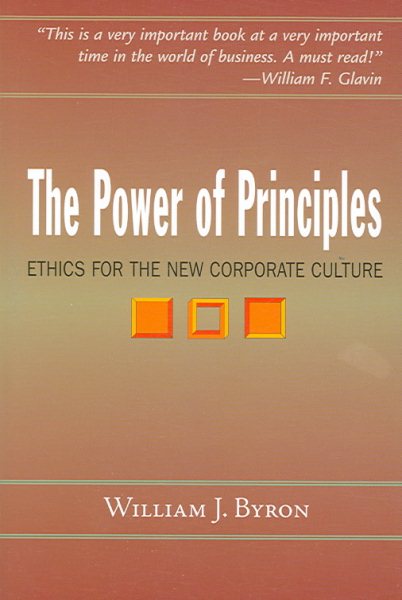 The Power of Principles: Ethics for the New Corporate Culture cover
