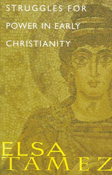 Struggles for Power in Early Christianity: A Study of the First Letter to Timothy