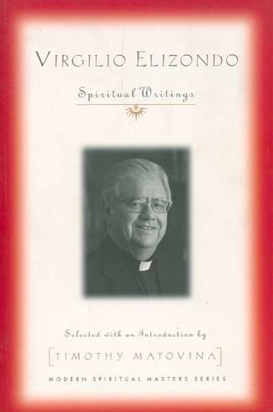 Virgilio Elizondo: Spiritual Writings (Modern Spiritual Masters) cover