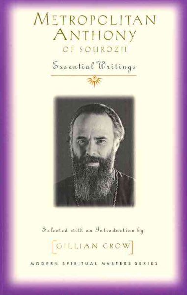 Metropolitan Anthony of Sourozh: Essential Writings (Modern Spiritual Masters) cover