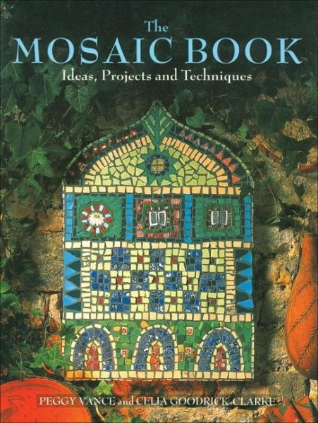 The Mosaic Book: Ideas, Projects and Techniques cover