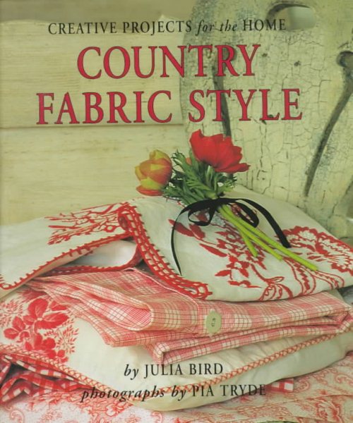 Country Fabric Style: Creative Projects for the Home cover