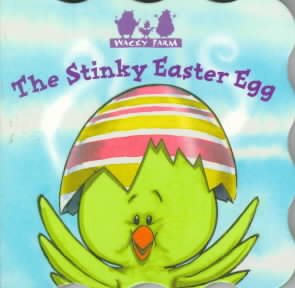 The Stinky Easter Egg ((Wacky Farm) (A Fun Works Roly Poly Lift the Flaps Book))