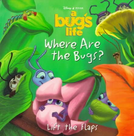 Where Are the Bugs? (Lift the Flaps) (A Bug's Life)