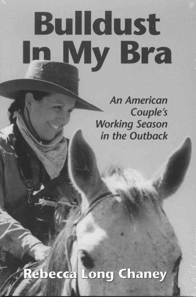 Bulldust In My Bra: An American Couples Working Season in the Outback cover