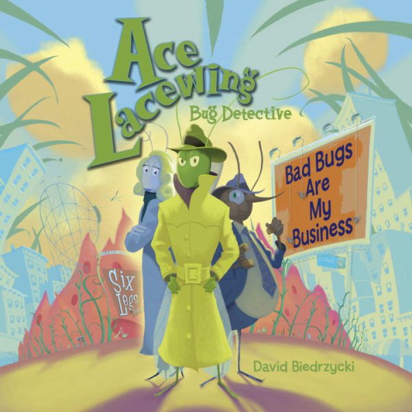 Ace Lacewing, Bug Detective: Bad Bugs Are My Business cover
