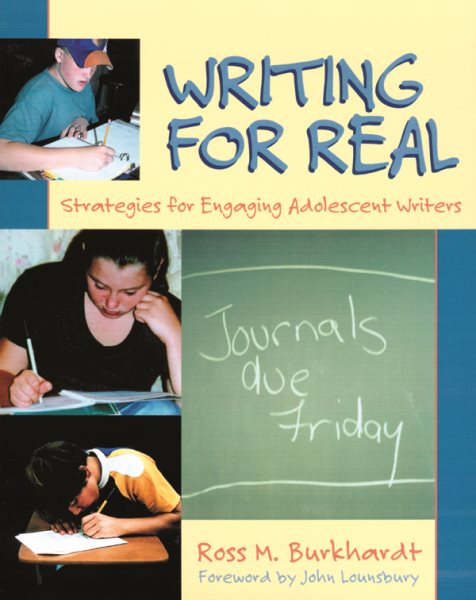 Writing for Real: Strategies for Engaging Adolescent Writers cover