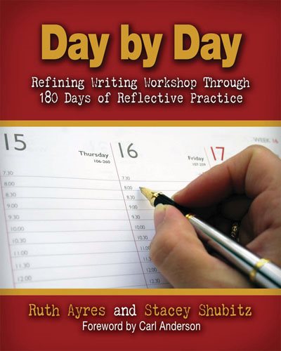 Day by Day: Refining Writing Workshop Through 180 Days of Reflective Practice cover